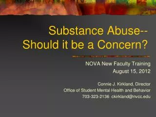 Substance Abuse-- Should it be a Concern?