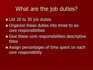 What are the job duties?