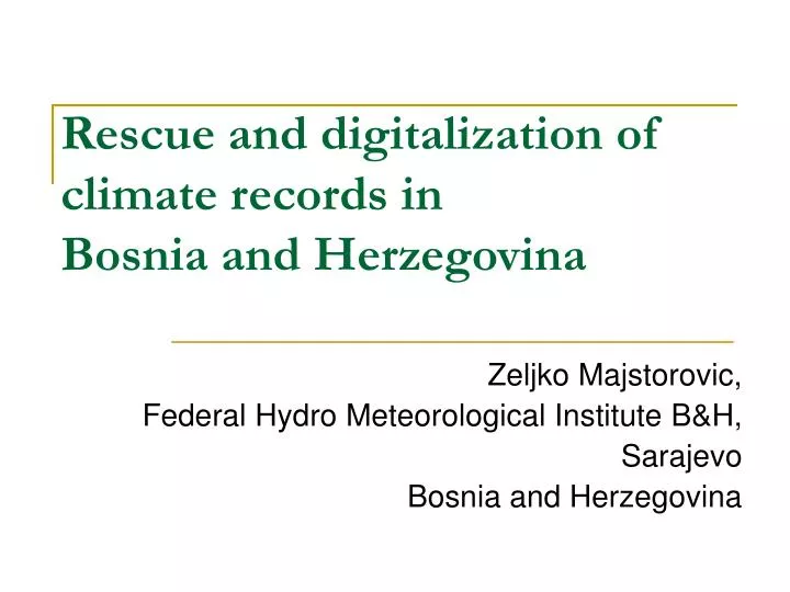rescue and digitalization of climate records in bosnia and herzegovina
