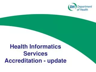 Health Informatics Services Accreditation - update
