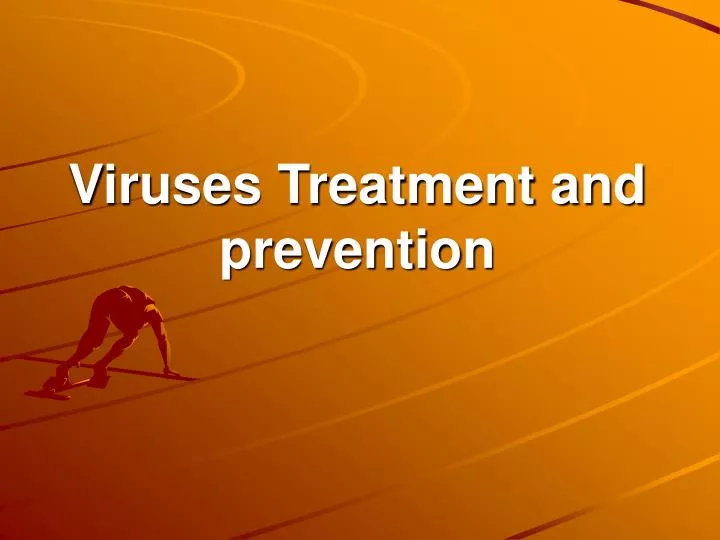viruses treatment and prevention
