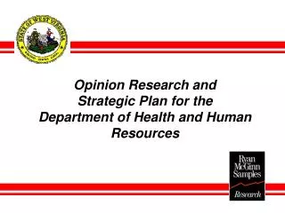 Opinion Research and Strategic Plan for the Department of Health and Human Resources