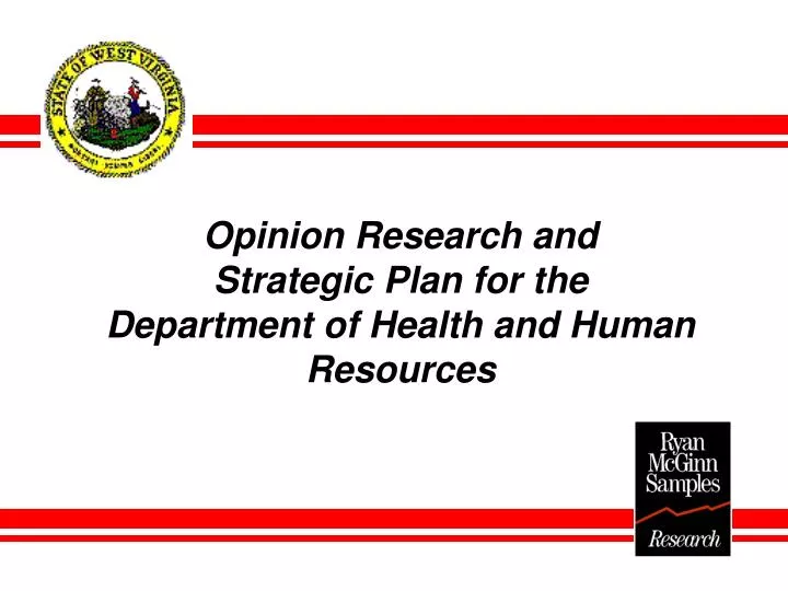 opinion research and strategic plan for the department of health and human resources