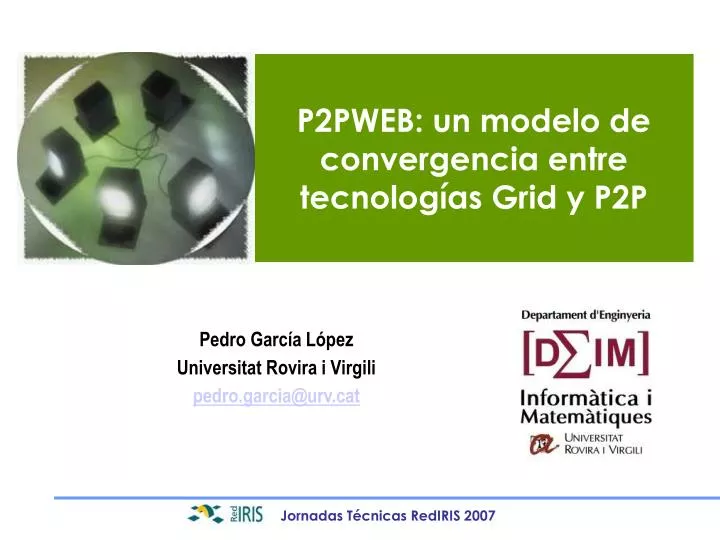 p2pweb un modelo de convergencia entre tecnolog as grid y p2p