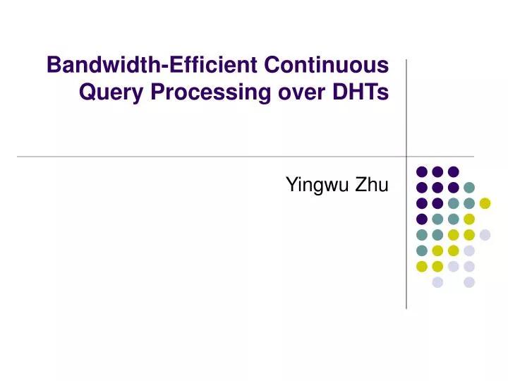 bandwidth efficient continuous query processing over dhts