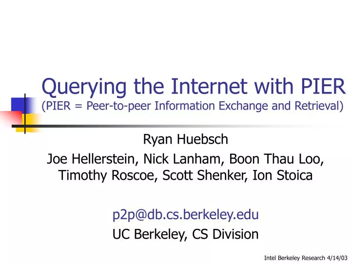 querying the internet with pier pier peer to peer information exchange and retrieval