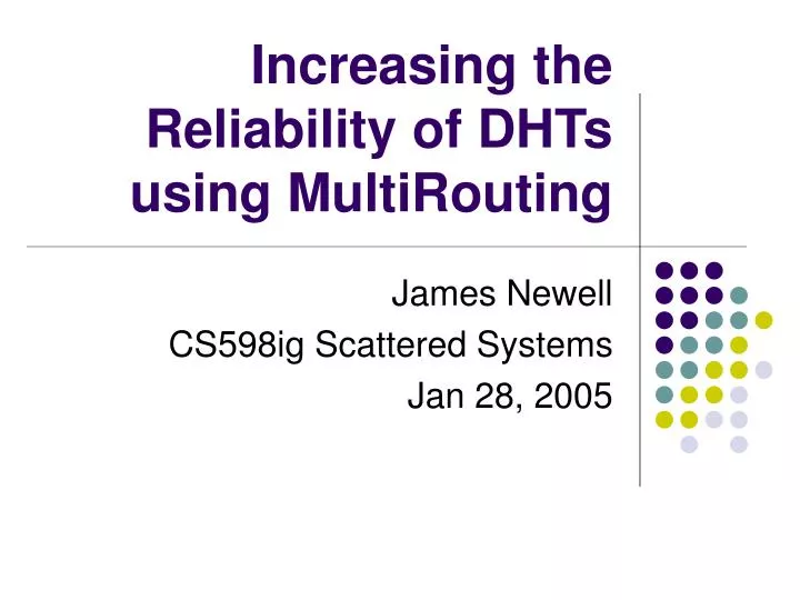 increasing the reliability of dhts using multirouting