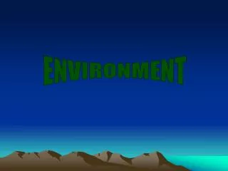 ENVIRONMENT