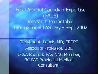 Fetal Alcohol Canadian Expertise (FACE) Research Roundtable International FAS Day - Sept 2002