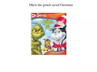 Dhow the grinch saved Christmas