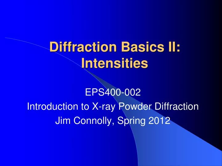 diffraction basics ii intensities