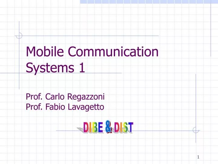 mobile communication systems 1 prof carlo regazzoni prof fabio lavagetto