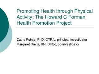 Promoting Health through Physical Activity: The Howard C Forman Health Promotion Project