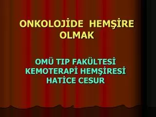 onkoloj de hem re olmak