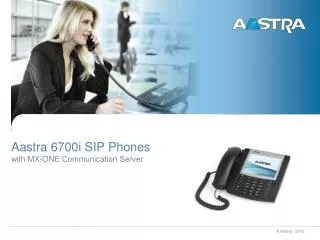 Aastra 6700i SIP Phones with MX-ONE Communication Server