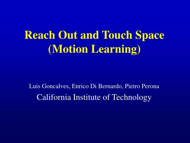 reach out and touch space motion learning