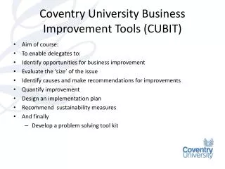 Coventry University Business Improvement Tools (CUBIT)