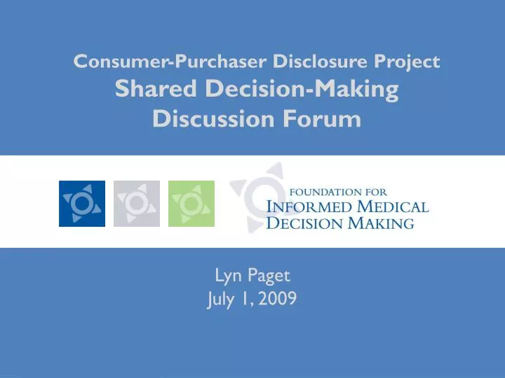 consumer purchaser disclosure project shared decision making discussion forum