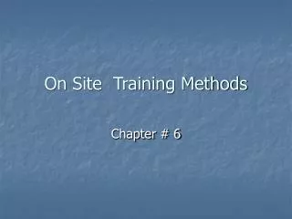 On Site Training Methods