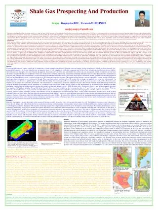 Shale Gas Prospecting And Production Sunjay , Geophysics,BHU , Varanasi-221005,INDIA