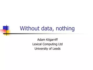 Without data, nothing