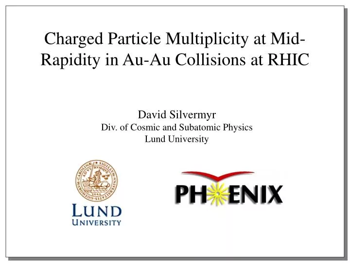 charged particle multiplicity at mid rapidity in au au collisions at rhic