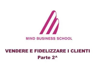 vendere e fidelizzare i clienti parte 2