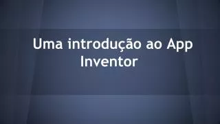 uma introdu o ao app inventor