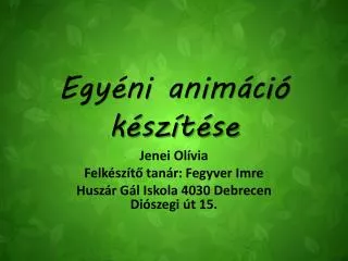 egy ni anim ci k sz t se