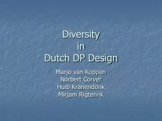 Diversity in Dutch DP Design