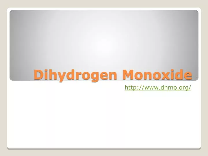 dihydrogen monoxide