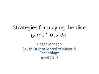 Strategies for playing the dice game ‘Toss Up’