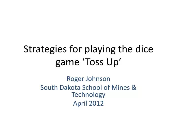 strategies for playing the dice game toss up