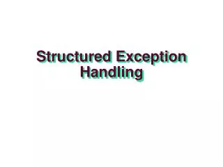 Structured Exception Handling