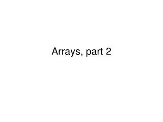 Arrays, part 2