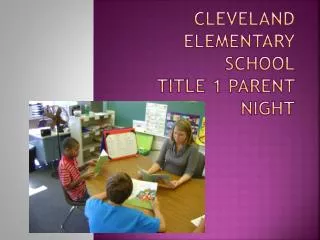 Cleveland Elementary School Title 1 Parent Night