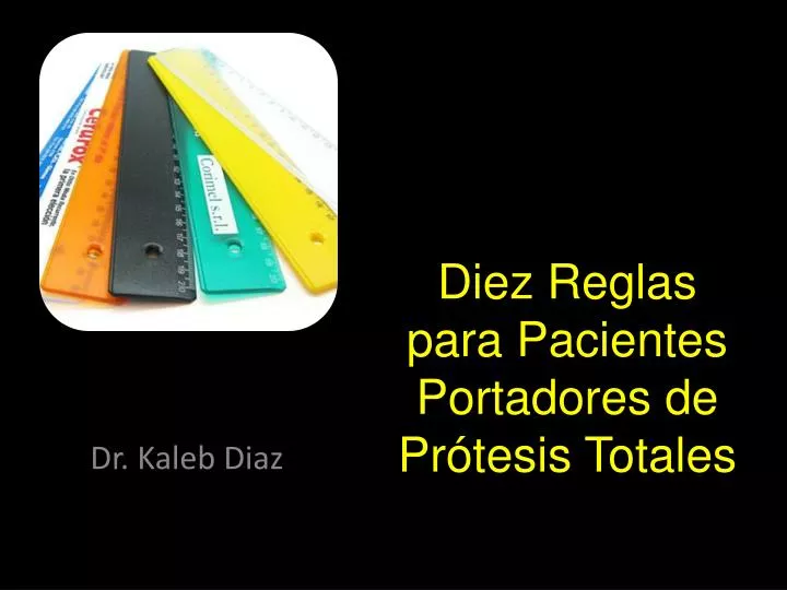 diez reglas para pacientes portadores de pr tesis totales