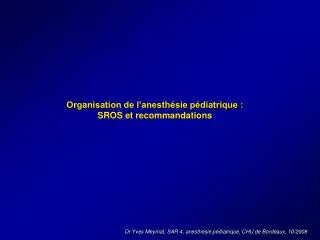 dr yves meymat sar 4 anesth sie p diatrique chu de bordeaux 10 2008