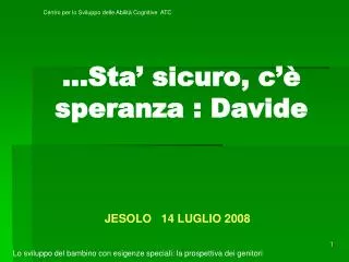 sta sicuro c speranza davide