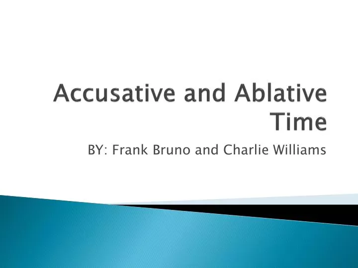accusative and ablative time