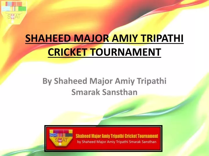 shaheed major amiy tripathi cricket tournament