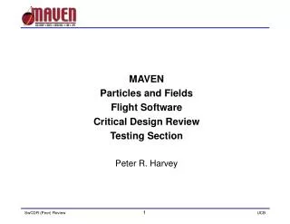 MAVEN Particles and Fields Flight Software Critical Design Review Testing Section
