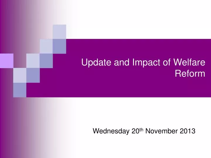 update and impact of welfare reform
