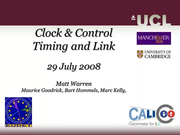 clock control timing and link 29 july 2008 matt warren maurice goodrick bart hommels marc kelly