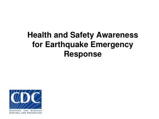 Health and Safety Awareness for Earthquake Emergency Response