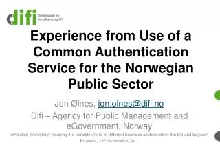 Experience from Use of a Common Authentication Service for the Norwegian Public Sector