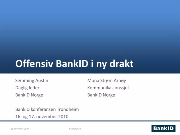 offensiv bankid i ny drakt