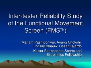Inter-tester Reliability Study of the Functional Movement Screen (FMS TM )