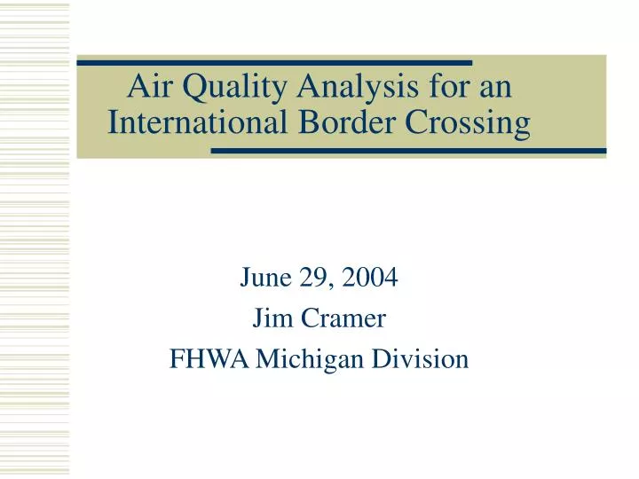 air quality analysis for an international border crossing