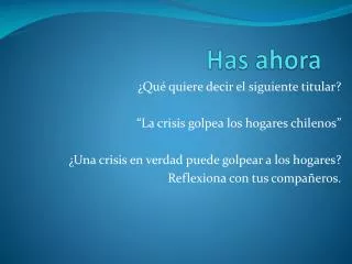 has ahora